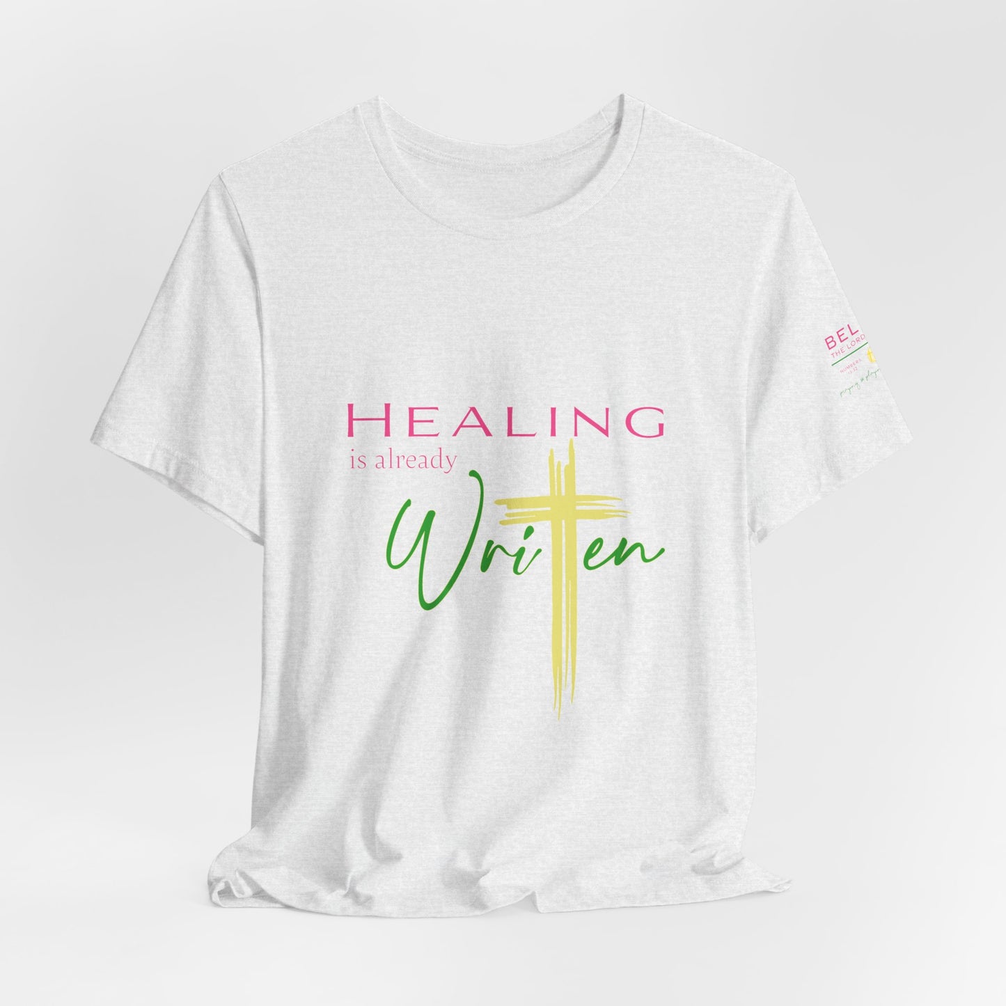 Healing Is Already Written T‑Shirt — Inspirational Tee for Ashley Jones