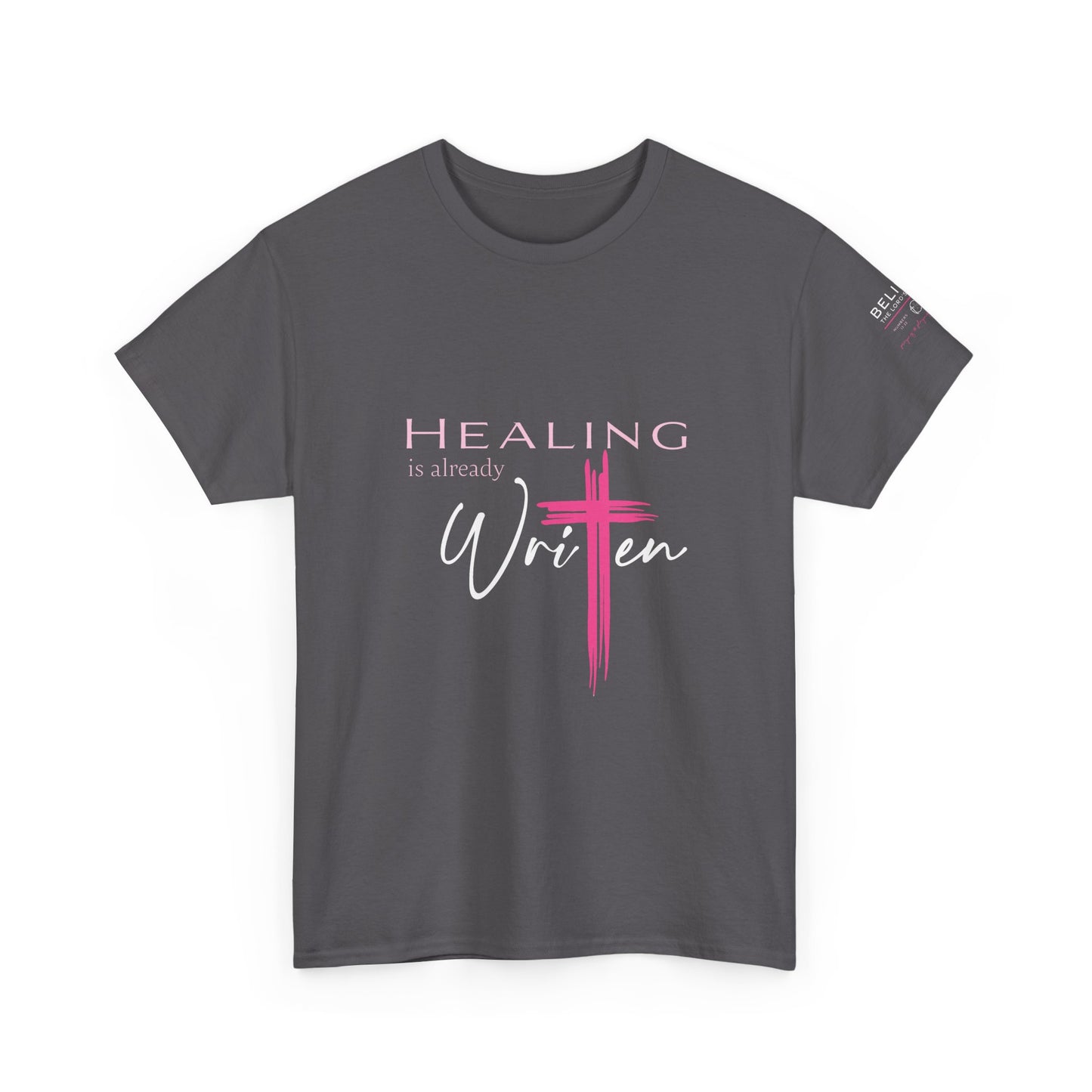 Healing Is Already Written Tee — Faith in support of Ashley Jones